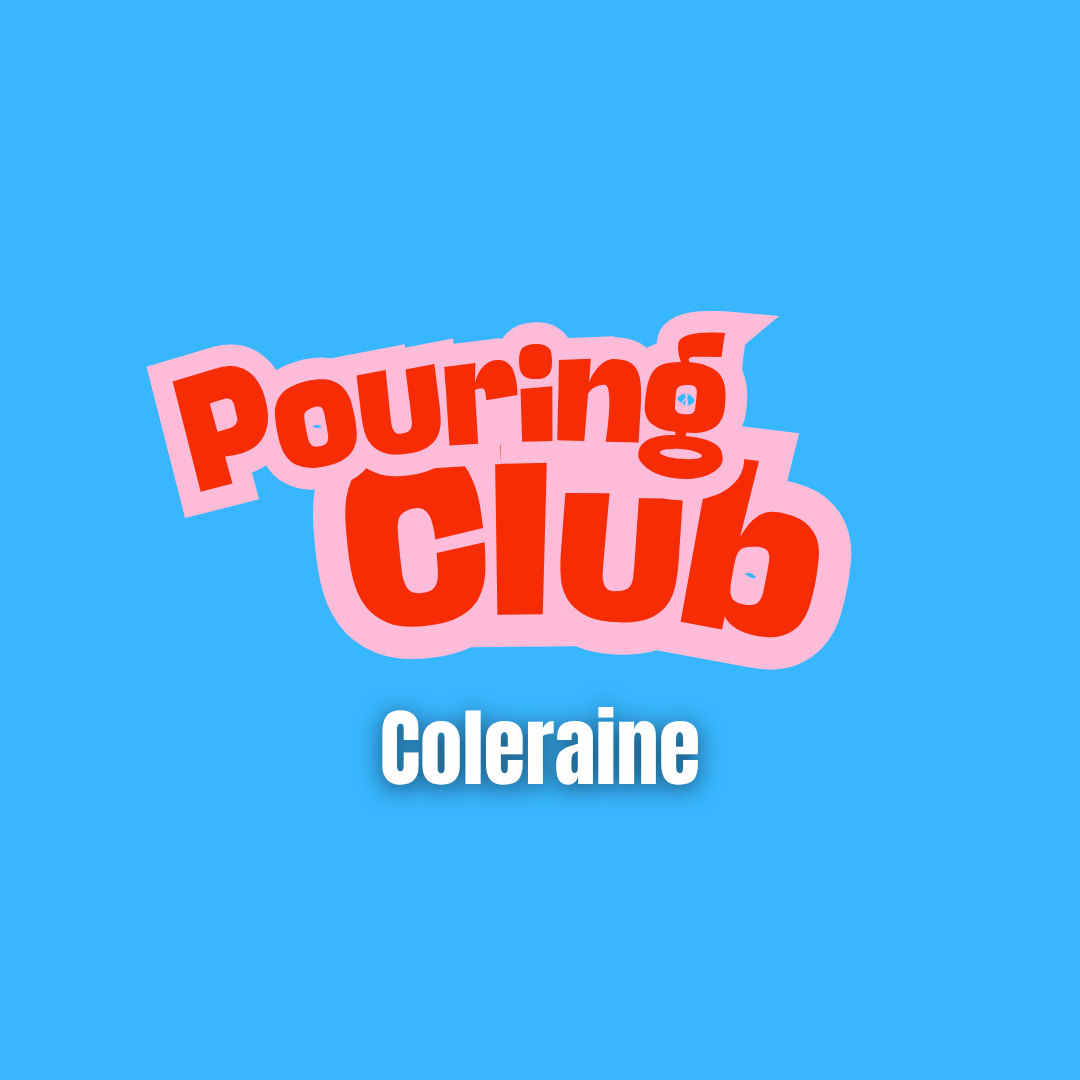 January Pouring Club - Friday 22nd January - 6pm - 8pm | Coleraine