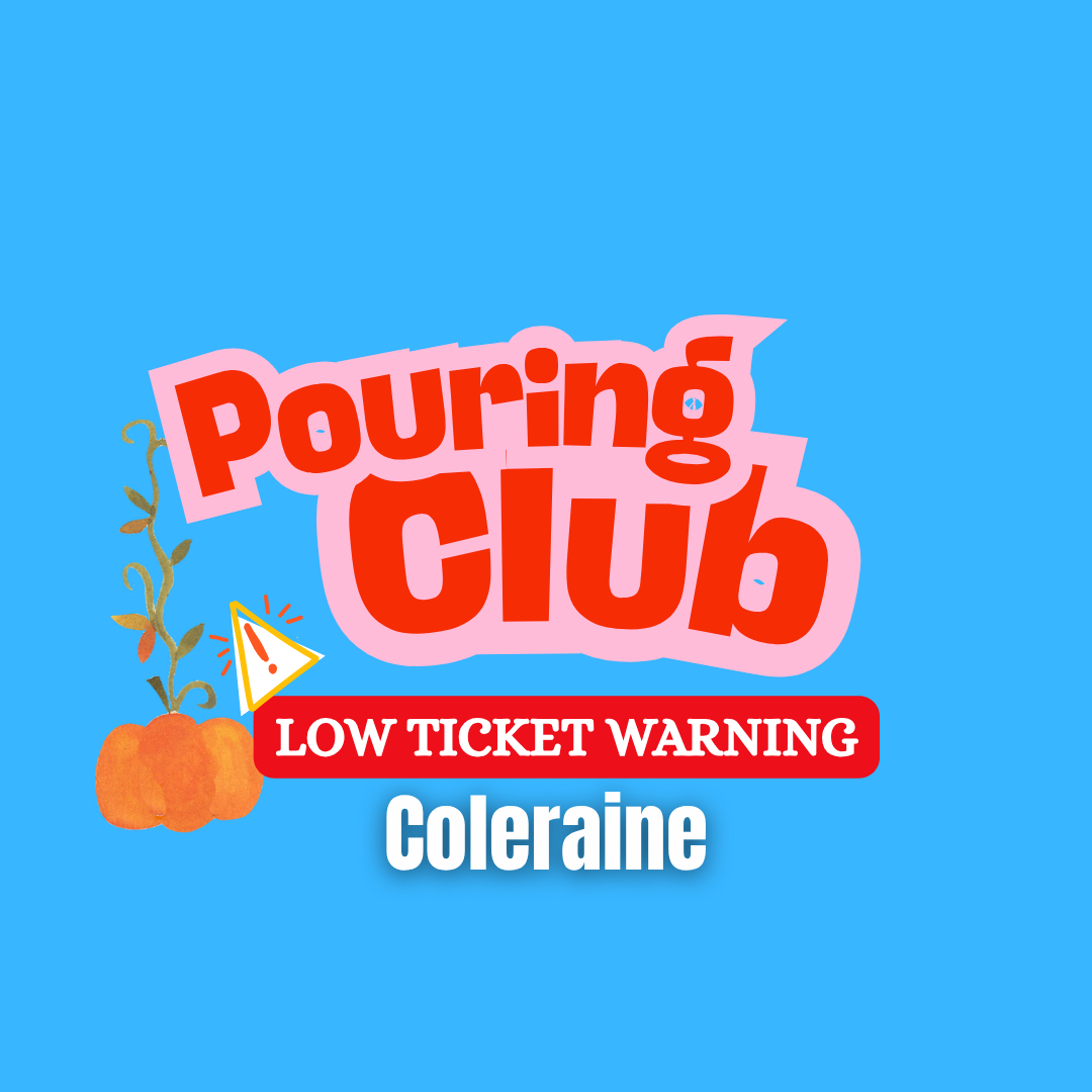 October Pouring Club - Friday 23rd October - 6pm - 8pm | Coleraine