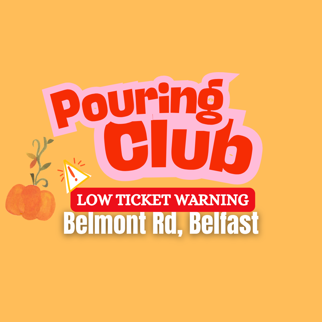 October Pouring Club - Thursday 22nd October - 7pm - 9pm | Belmont Road
