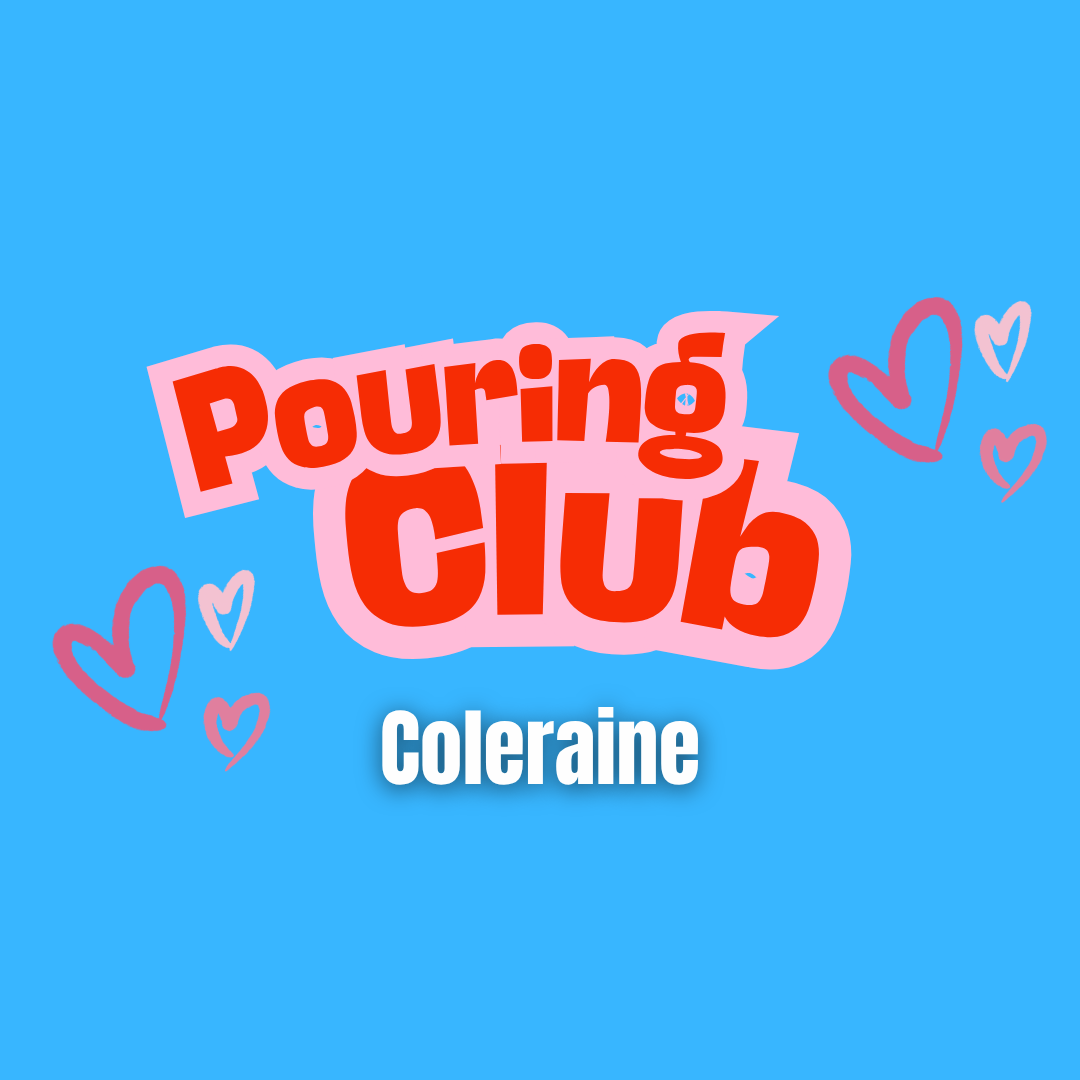 February Pouring Club - Friday 12th February - 6pm - 8pm | Coleraine